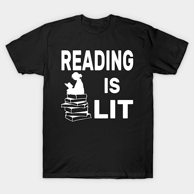 Reading Is Lit, Perfect for the bookworm, literature lover, T-Shirt by POP-Tee